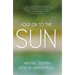Hold on to the Sun: True Stories and Tales