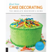 First Time Cake Decorating: The Absolute Beginner's Guide - Learn by Doing * Step-By-Step Basics + Projects