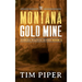 The Montana Gold Mine