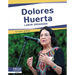 Dolores Huerta: Labor Organizer