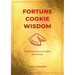 Fortune Cookie Wisdom: Daily Prophecies to Manifest Your Destiny