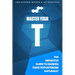 Master Your T: The Definitive Guide To Raising Your Testosterone Naturally