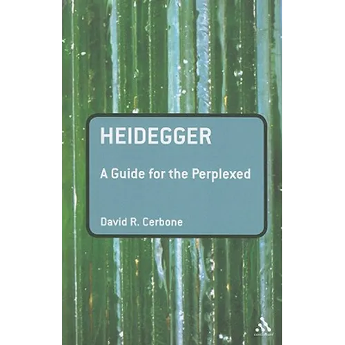 Heidegger: A Guide for the Perplexed