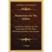 Mushrooms For The Million: A Practical Treatise On The Cultivation Of The Most Profitable Outdoor Crop Known