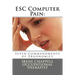 ESC Computer Pain: 7 Commandments of Ergonomics