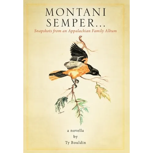 Montani Semper... Snapshots From An Appalachian Family Album