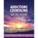 Addictions Counseling: Body, Soul, and Spirit