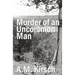Murder of an Uncommon Man