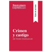Crimen y castigo de Fiódor Dostoyevski (Guía de lectura): Resumen y análisis completo