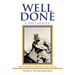 Well Done: A Wwii Memoir from Childhood Dreams to Naval Aviator