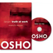 Danger: Truth at Work: The Courage to Accept the Unknowable [With CDROM]