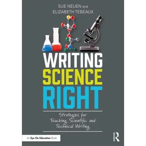 Writing Science Right: Strategies for Teaching Scientific and Technical Writing