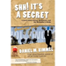 Shh! It's a Secret: A Novel about Aliens, Hollywood, and the Bartender's Guide