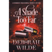 A Shade Too Far: A Humorous Paranormal Women's Fiction