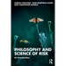 Philosophy and Science of Risk: An Introduction