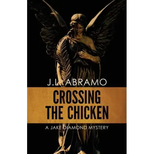 Crossing the Chicken: A Jake Diamond Mystery