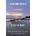 Interviews with the Fabric of the Universe