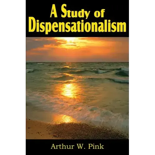 A Study of Dispensationalism