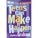 Teens Can Make It Happen: Nine Steps to Success