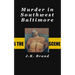 Murder in Southwest Baltimore: Joe Roy Metheny