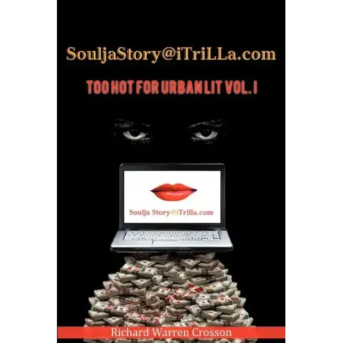 Souljastory@itrilla.com: Too Hot for Urban Lit Vol. I: @Itrilla.com