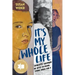 It's My Whole Life: Charlotte Salomon: An Artist in Hiding During World War II