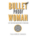 Bullet Proof Woman