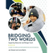 Bridging Two Worlds: Supporting Newcomer and Refugee Youth