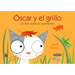 Óscar Y El Grillo: Un Libro Sobre El Movimiento