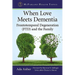 When Love Meets Dementia: Frontotemporal Degeneration (FTD) and the Family