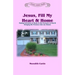 Jesus, Fill My Heart & Home: Making Ourselves at Home in the Presence of God and Bringing His Presence into Our Homes