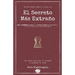 El secreto más extraño: Una corta guía que te ayudará a mejorar tu vida