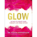 Glow: 90 Days to Create Your Vibrant Life from Within