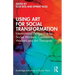Using Art for Social Transformation: International Perspective for Social Workers, Community Workers and Art Therapists