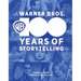 Warner Bros.: 100 Years of Storytelling