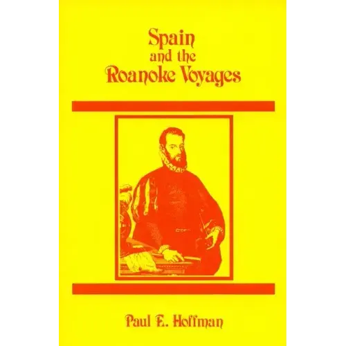 Spain and the Roanoke Voyages