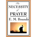 The Necessity of Prayer