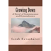 Growing Down: A Novel of Reminiscence and Remembrance