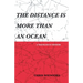 The Distance Is More Than an Ocean: a travelogue memoir