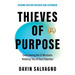 Thieves of Purpose (Second Edition Revised and Expanded): Overcoming the 12 Mindsets Robbing You of Your Potential