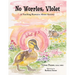 No Worries, Violet: A Teaching Resource About Anxiety
