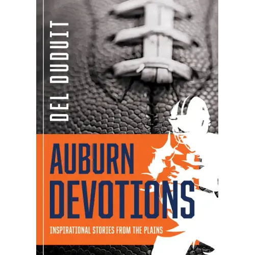 Auburn Devotions: Inspirational Stories from The Plains