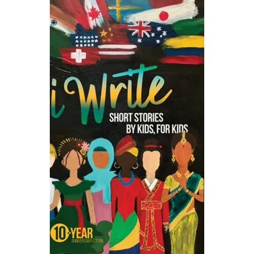I Write Short Stories by Kids for Kids Vol. 10