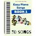 Easy Piano Songs Book 1: 30 Songs
