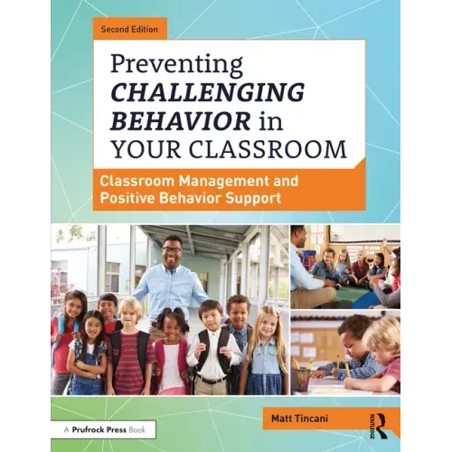 Preventing Challenging Behavior in Your Classroom: Classroom Management and Positive Behavior Support