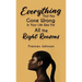 Everything that Has Gone Wrong in Your Life Was for All the Right Reasons