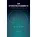 The Interesting Golden Ratio: A Simple Mathematical Approach
