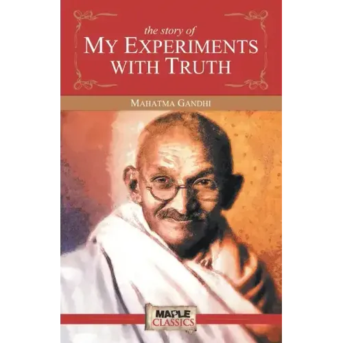 The Story of My Experiments with Truth