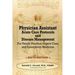 Physician Assistant Acute Care Protocols and Disease Management - SIXTH EDITION: For Family Practice, Urgent Care, and Emergency Medicine