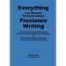 Everything You Wanted to Know about Freelance Writing